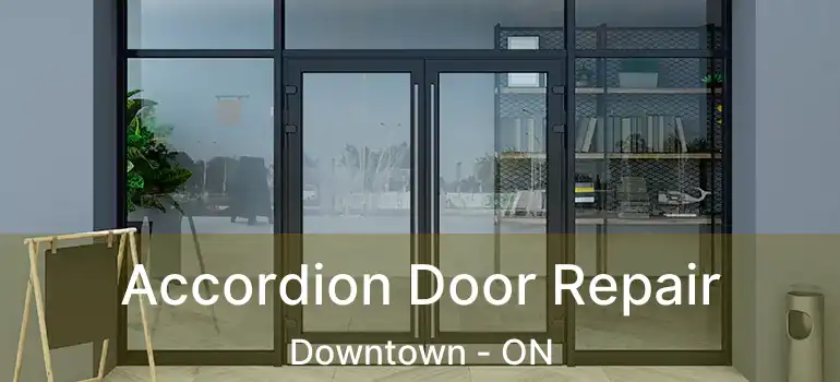  Accordion Door Repair Downtown - ON