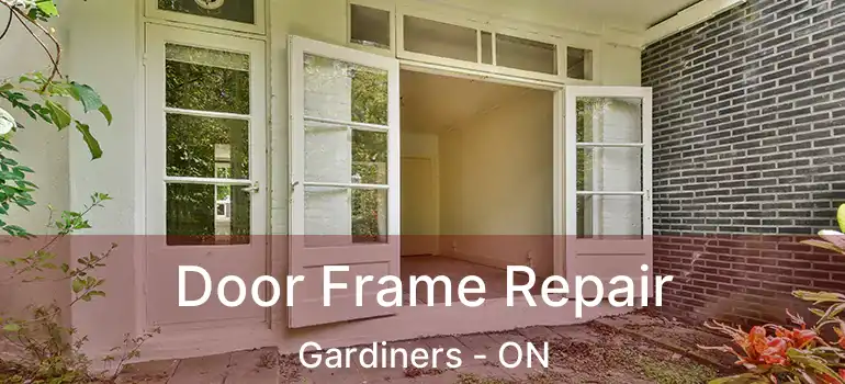  Door Frame Repair Gardiners - ON
