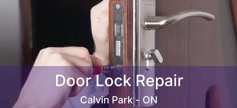  Door Lock Repair Calvin Park - ON