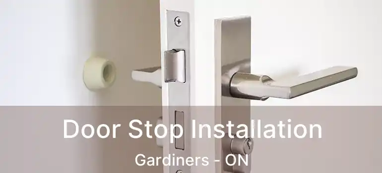  Door Stop Installation Gardiners - ON
