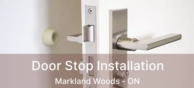  Door Stop Installation Markland Woods - ON