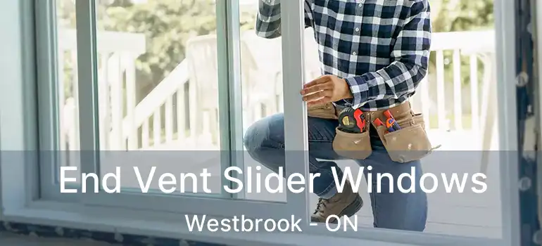  End Vent Slider Windows Westbrook - ON