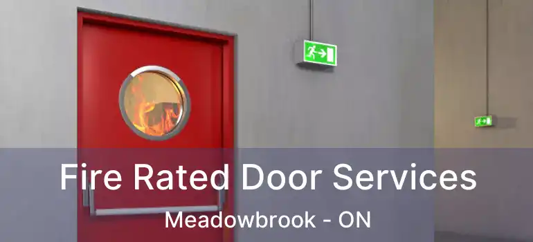  Fire Rated Door Services Meadowbrook - ON