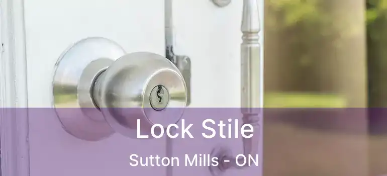  Lock Stile Sutton Mills - ON