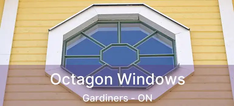  Octagon Windows Gardiners - ON