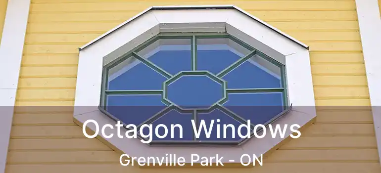  Octagon Windows Grenville Park - ON
