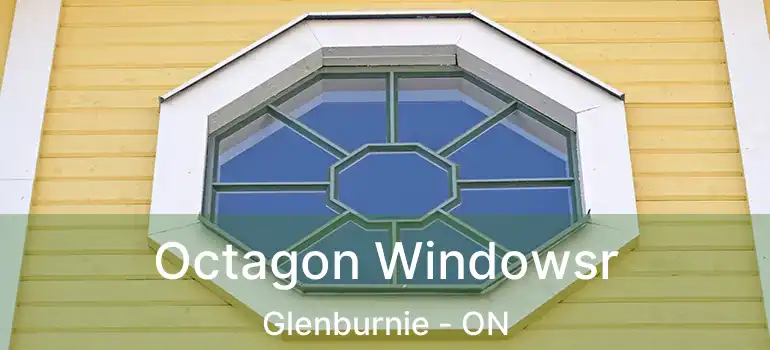  Octagon Windowsr Glenburnie - ON