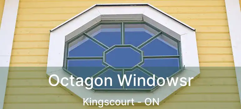  Octagon Windowsr Kingscourt - ON
