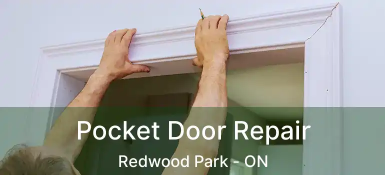  Pocket Door Repair Redwood Park - ON