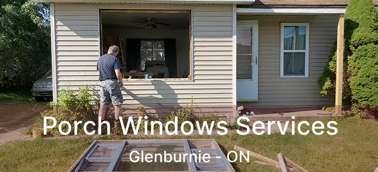  Porch Windows Services Glenburnie - ON