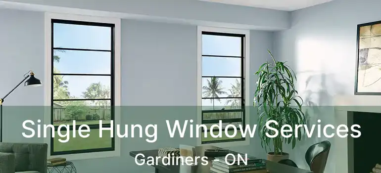  Single Hung Window Services Gardiners - ON