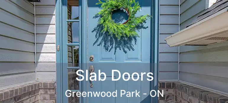  Slab Doors Greenwood Park - ON