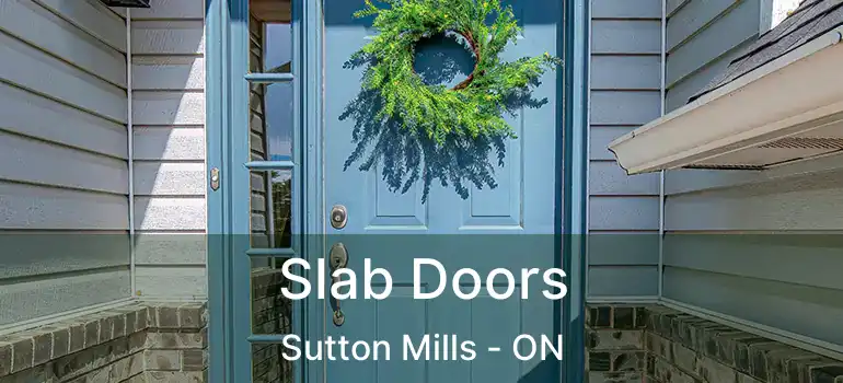 Slab Doors Sutton Mills - ON