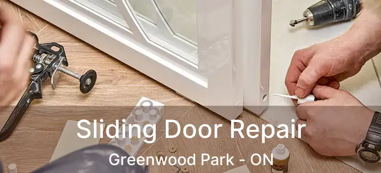  Sliding Door Repair Greenwood Park - ON