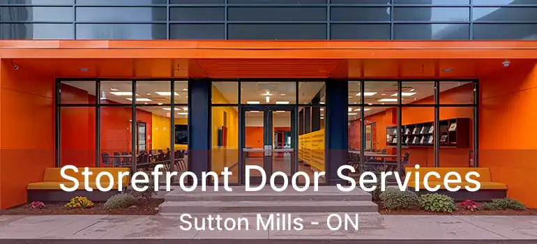  Storefront Door Services Sutton Mills - ON