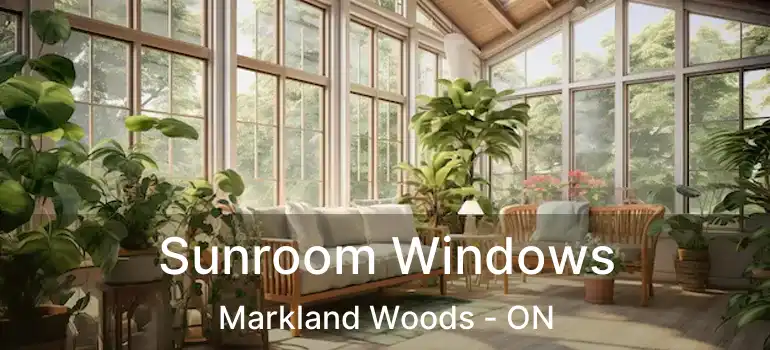  Sunroom Windows Markland Woods - ON