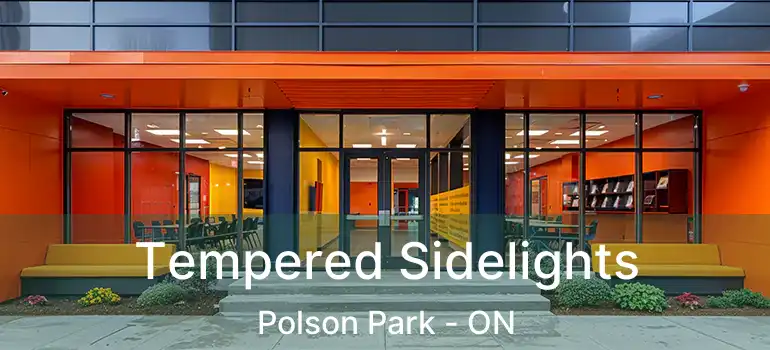  Tempered Sidelights Polson Park - ON