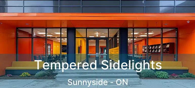  Tempered Sidelights Sunnyside - ON