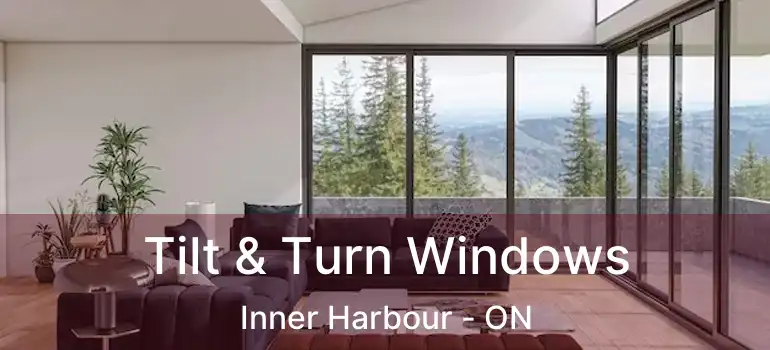  Tilt & Turn Windows Inner Harbour - ON