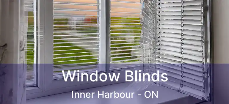  Window Blinds Inner Harbour - ON