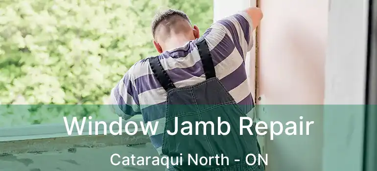  Window Jamb Repair Cataraqui North - ON