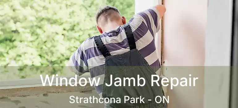 Window Jamb Repair Strathcona Park - ON