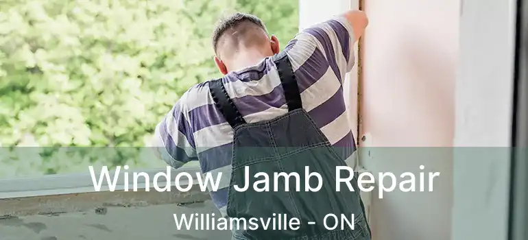  Window Jamb Repair Williamsville - ON