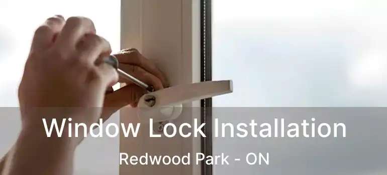  Window Lock Installation Redwood Park - ON